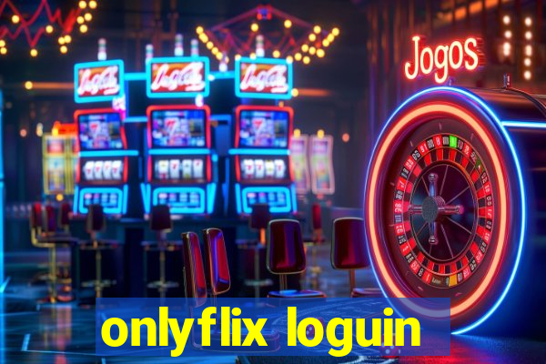 onlyflix loguin